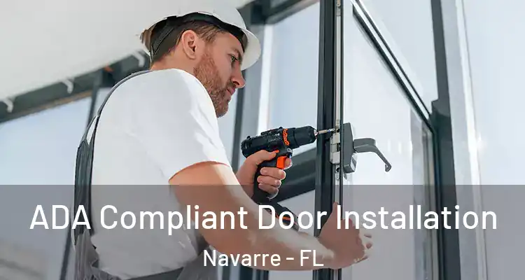 ADA Compliant Door Installation Navarre - FL