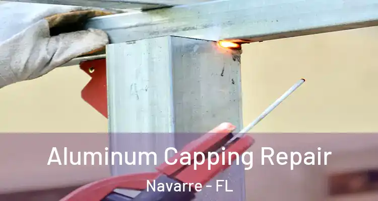 Aluminum Capping Repair Navarre - FL
