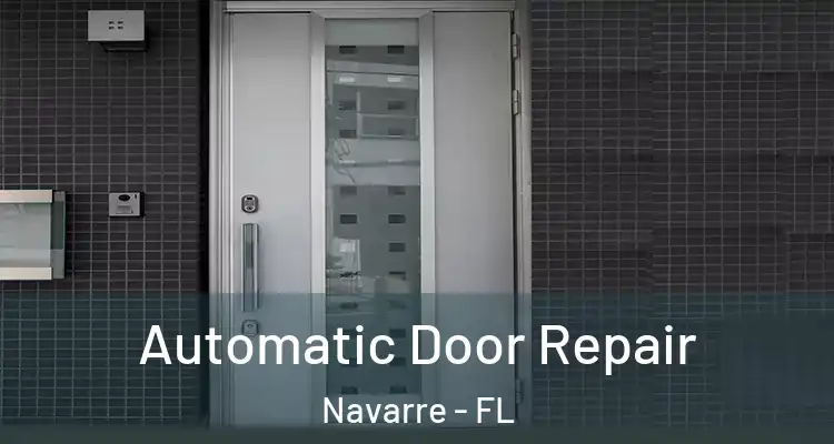 Automatic Door Repair Navarre - FL