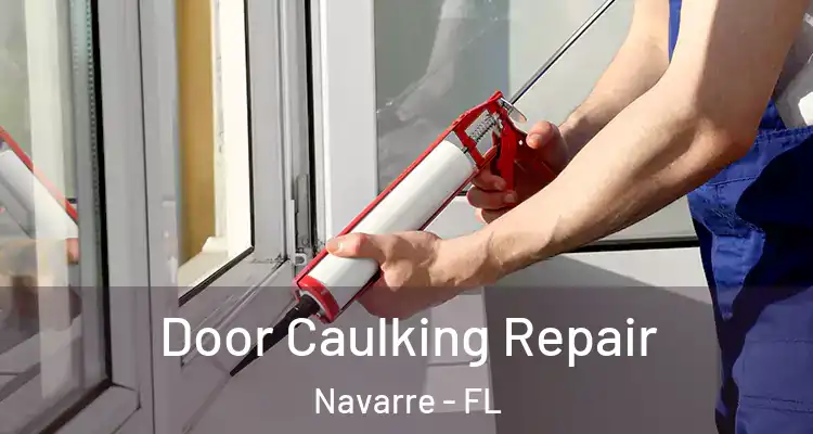 Door Caulking Repair Navarre - FL