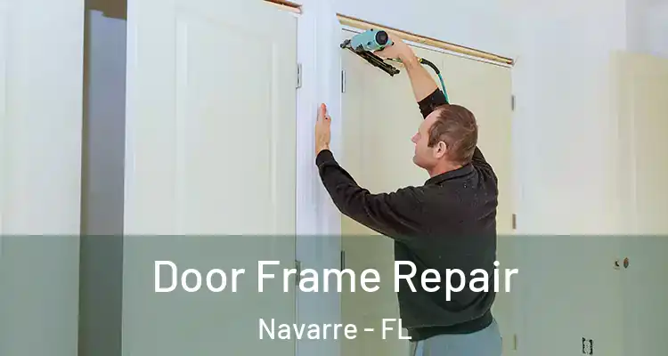Door Frame Repair Navarre - FL