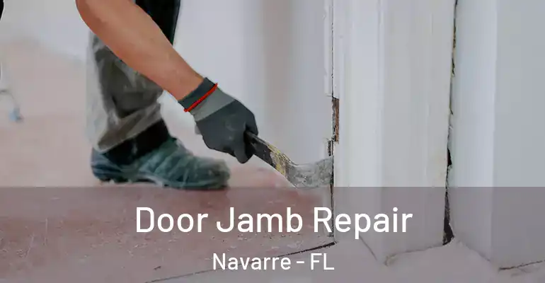 Door Jamb Repair Navarre - FL
