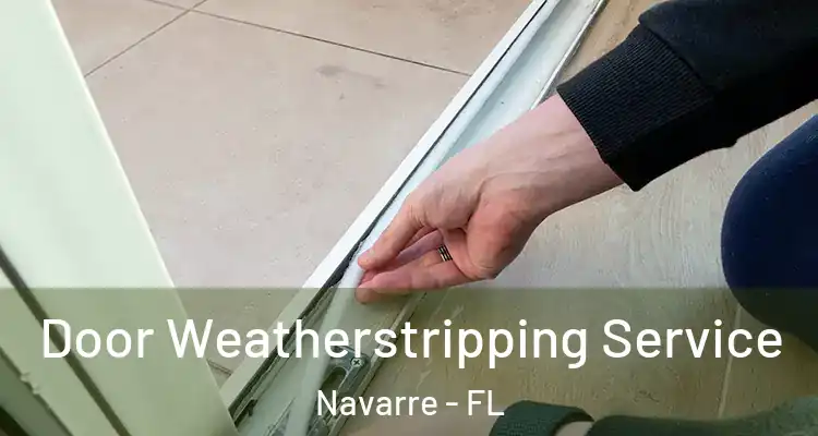 Door Weatherstripping Service Navarre - FL