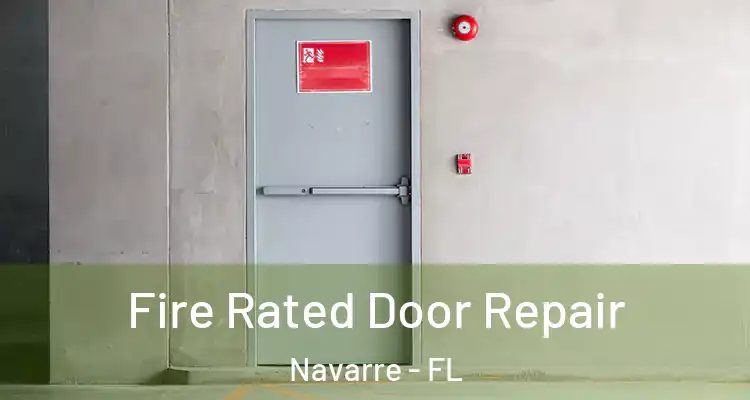 Fire Rated Door Repair Navarre - FL