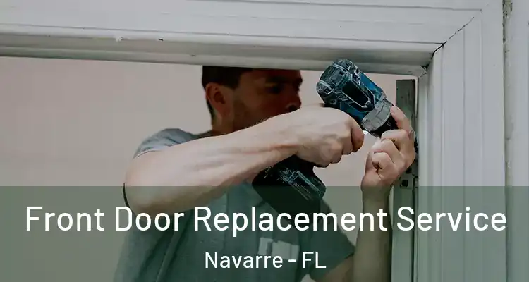 Front Door Replacement Service Navarre - FL