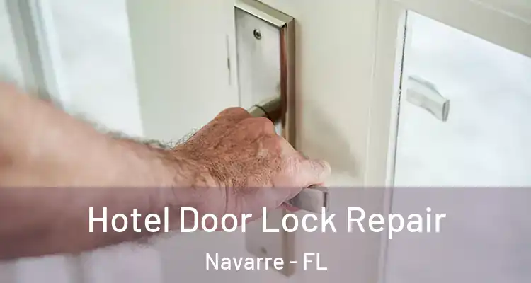 Hotel Door Lock Repair Navarre - FL