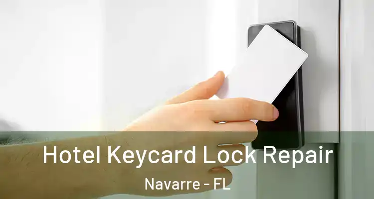 Hotel Keycard Lock Repair Navarre - FL