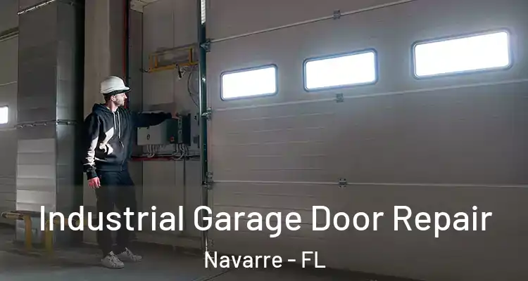 Industrial Garage Door Repair Navarre - FL