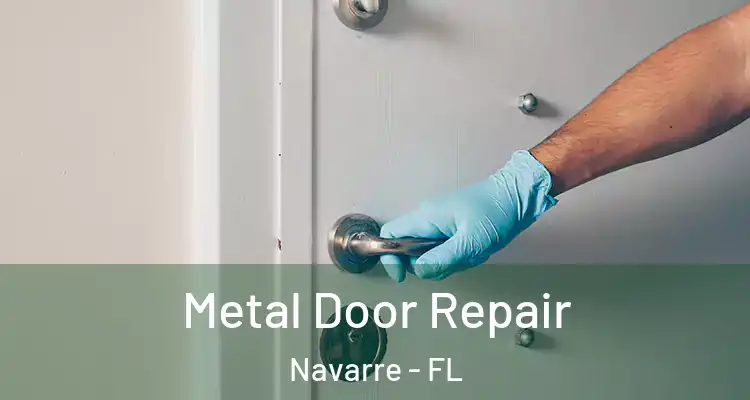 Metal Door Repair Navarre - FL