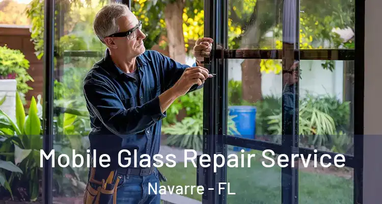 Mobile Glass Repair Service Navarre - FL