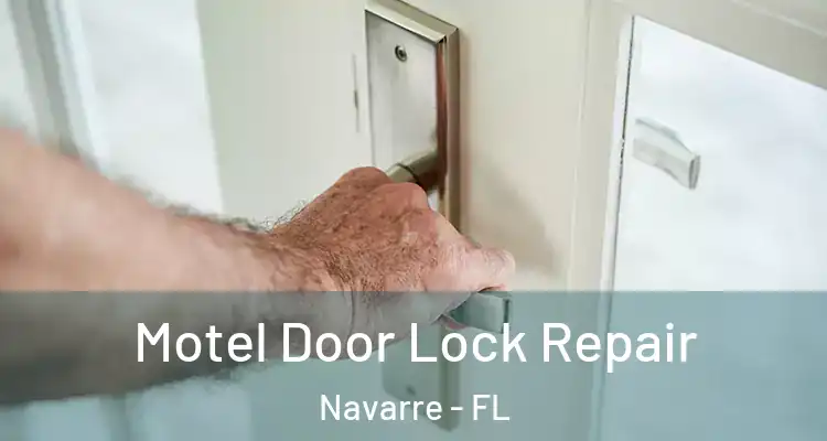 Motel Door Lock Repair Navarre - FL