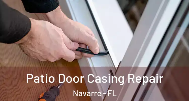 Patio Door Casing Repair Navarre - FL