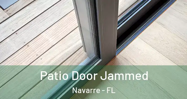 Patio Door Jammed Navarre - FL