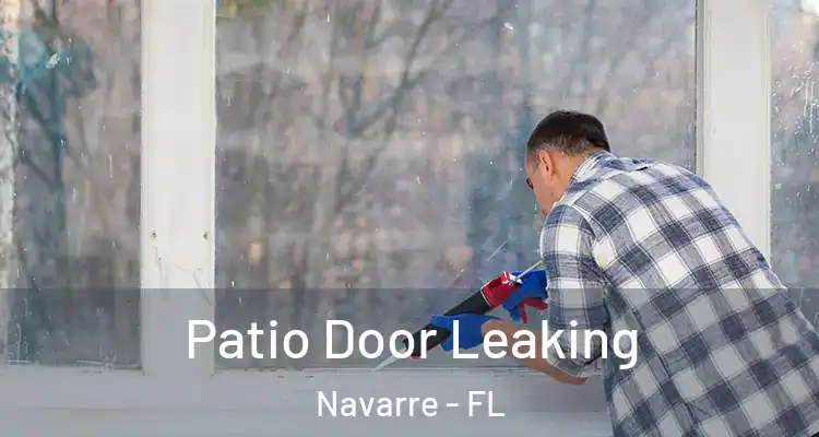 Patio Door Leaking Navarre - FL