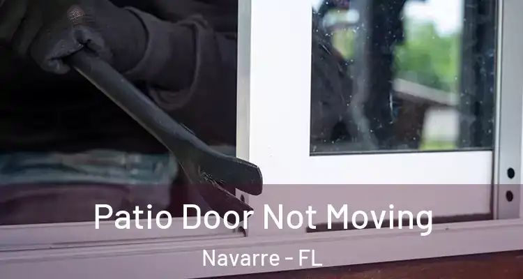Patio Door Not Moving Navarre - FL