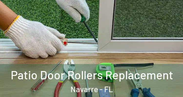 Patio Door Rollers Replacement Navarre - FL