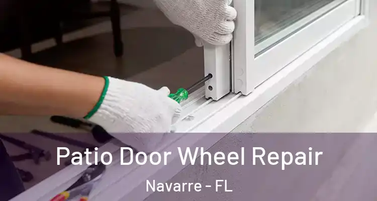 Patio Door Wheel Repair Navarre - FL