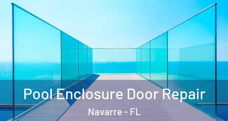 Pool Enclosure Door Repair Navarre - FL