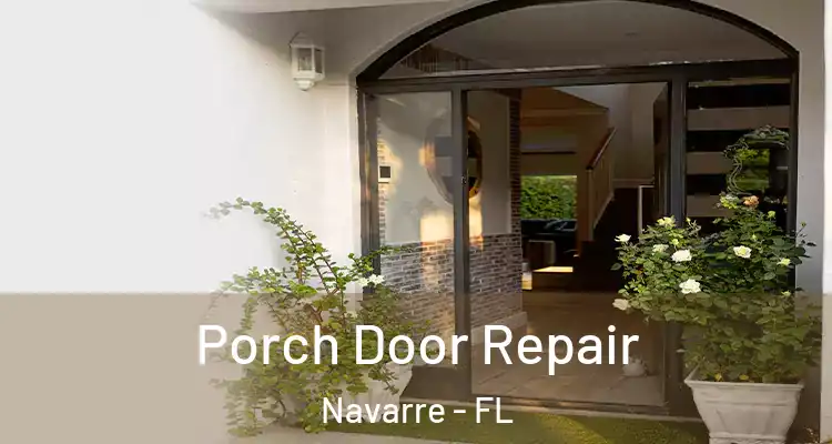 Porch Door Repair Navarre - FL