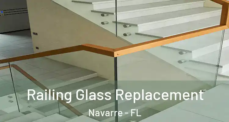 Railing Glass Replacement Navarre - FL