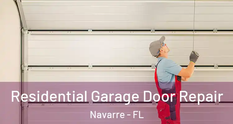 Residential Garage Door Repair Navarre - FL