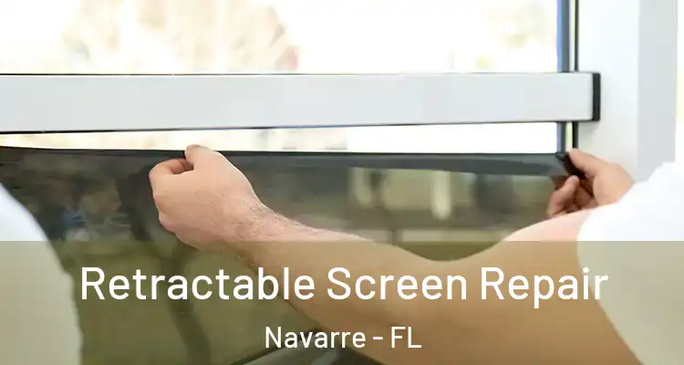 Retractable Screen Repair Navarre - FL