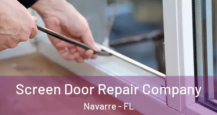 Screen Door Repair Company Navarre - FL