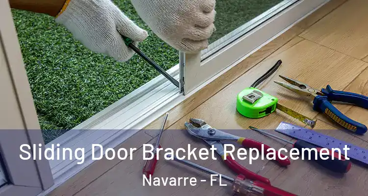 Sliding Door Bracket Replacement Navarre - FL