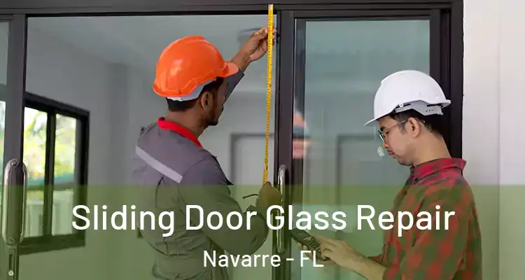 Sliding Door Glass Repair Navarre - FL