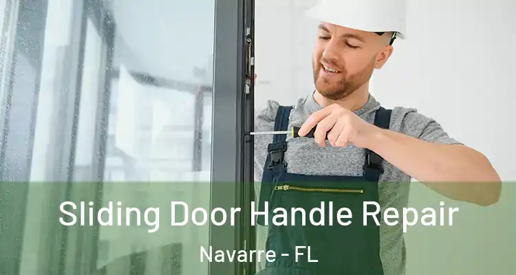 Sliding Door Handle Repair Navarre - FL