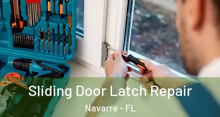 Sliding Door Latch Repair Navarre - FL