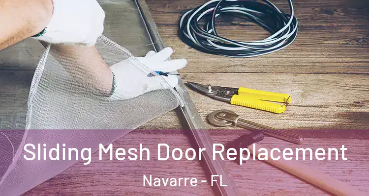 Sliding Mesh Door Replacement Navarre - FL